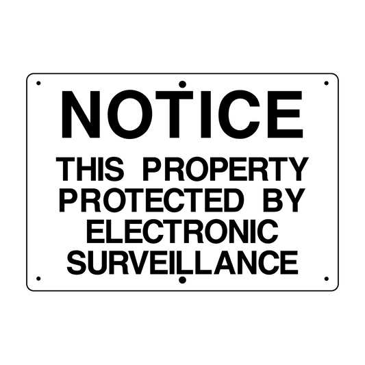 Notice This Property Protected By Electronic Surveillance