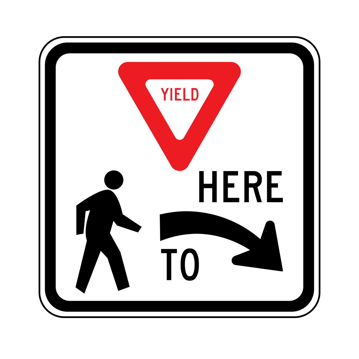 Yield Here To Pedestrian Right
