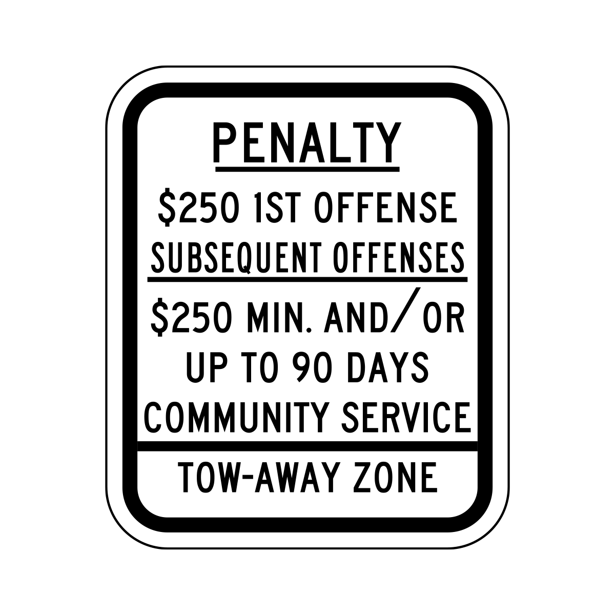 Penalty $250 1st Offense Subsequent Offenses $250 Min. and/ Or Up to 90 Days Community Service Tow Away Zone (New Jersey)