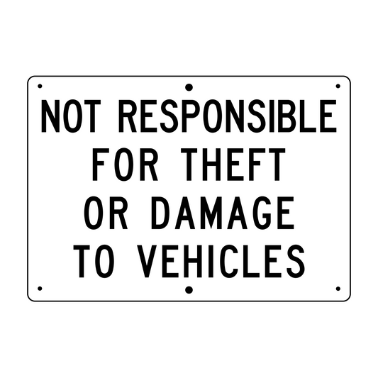 Not Responsible For Theft Or Damage To Vehicles