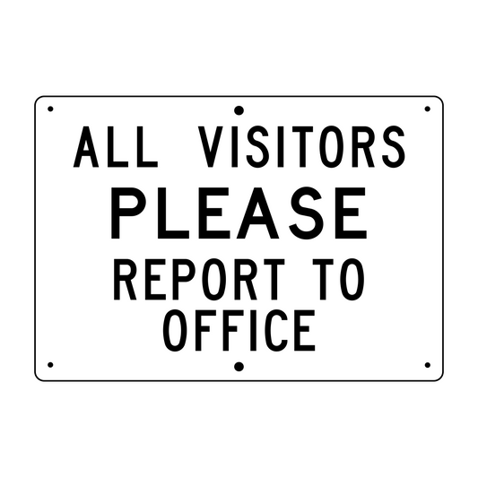 All Visitors Please Report To Office