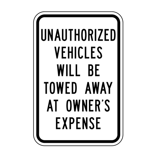 Unauthorized Vehicles Will Be Towed Away At Owner’s Expense