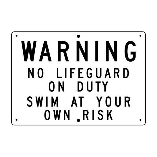 Warning No Lifeguard On Duty Swim At Your Own Risk